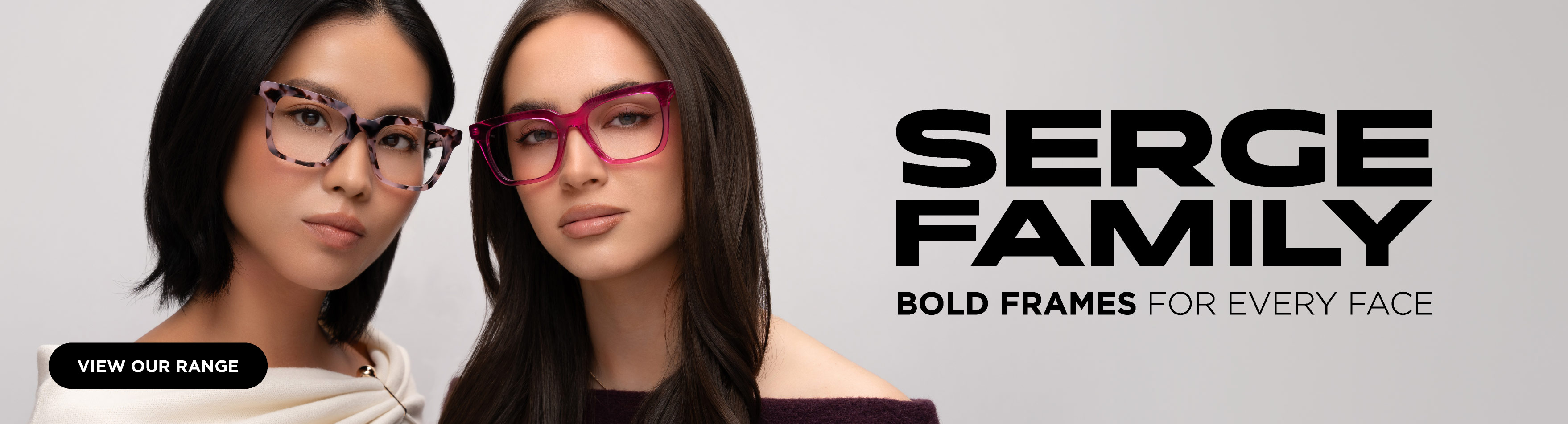 SERGE FAMILY BOLD FRAMES FOR EVERY FACE