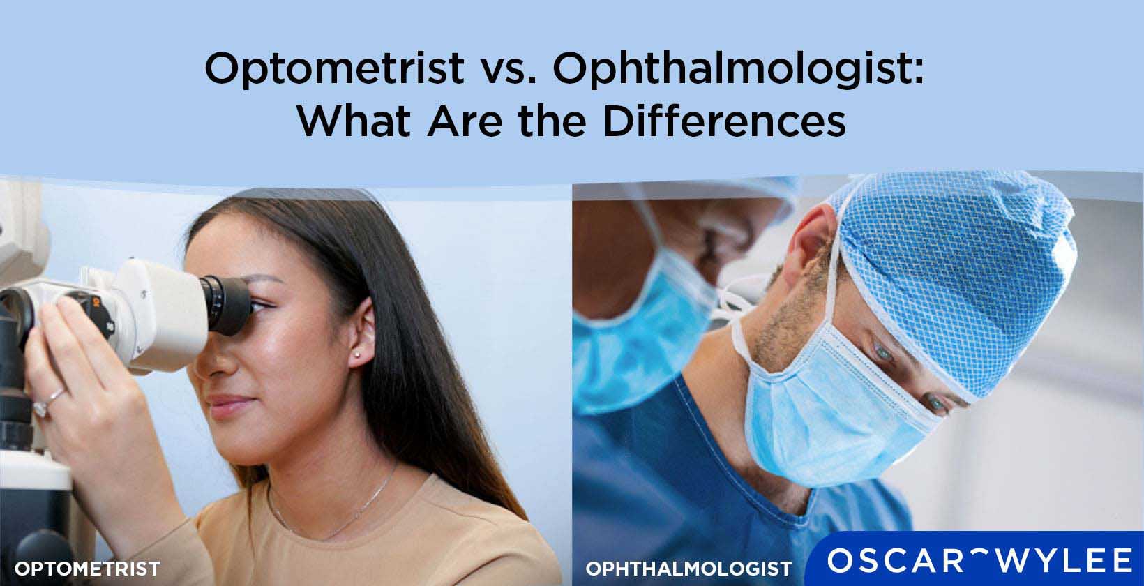  Optometrist vs. Ophthalmologist