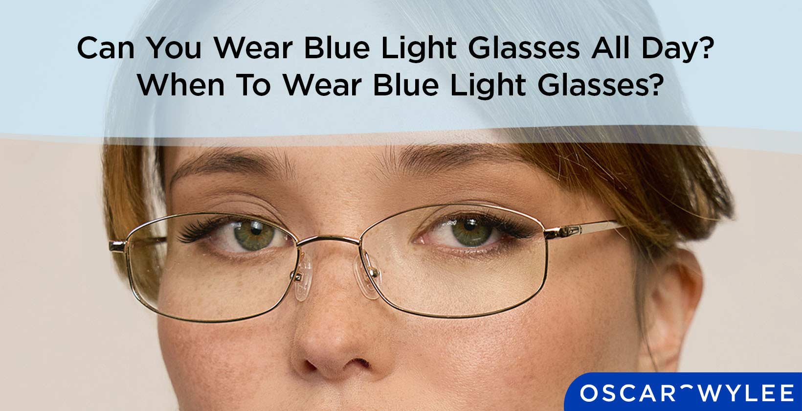 Can I Wear Blue Light Glasses All the Time
