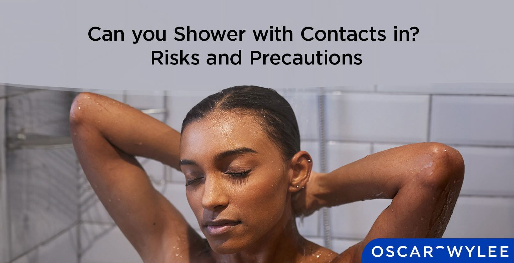 Can you Shower with Contacts in? Risks and Precautions