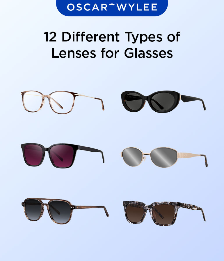12 Different Types of Lenses for Glasses