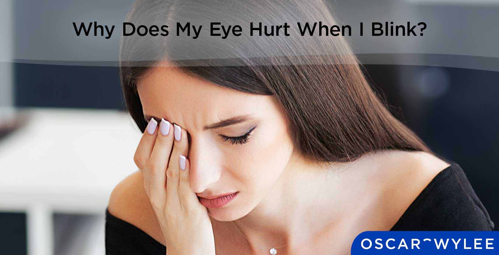 Why Does My Eye Hurt When I Blink?