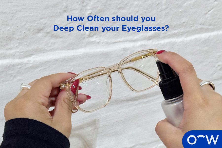 How often should you deep clean your eyeglasses?