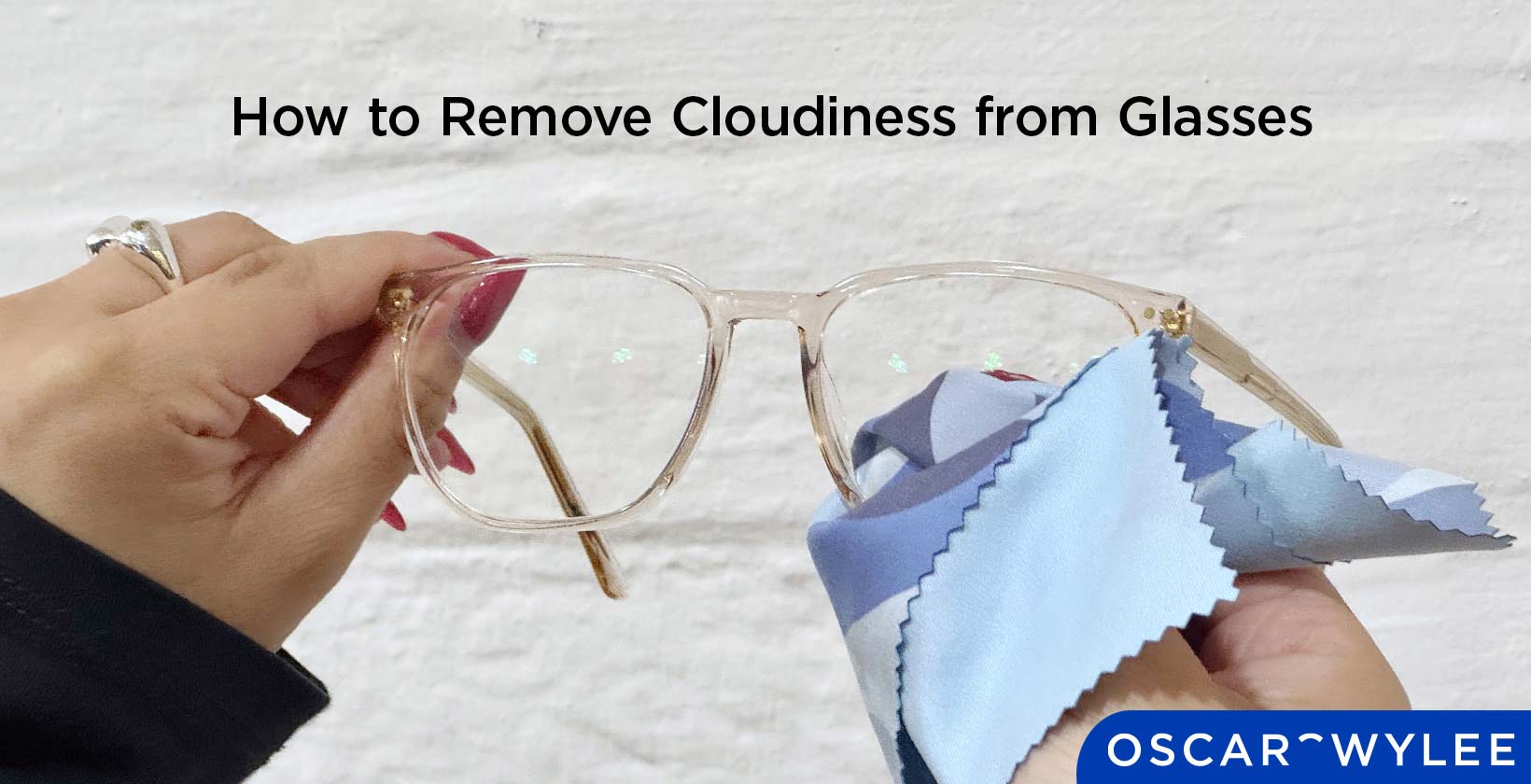 How to Clean Cloudy Eyeglasses