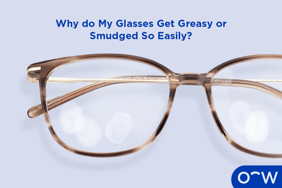 Why do glasses get greasy or smudged so easily?