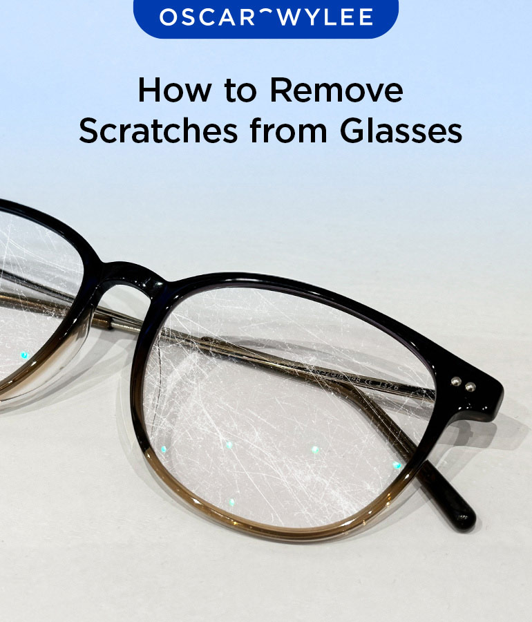 How to Remove Scratches from Eyeglasses

