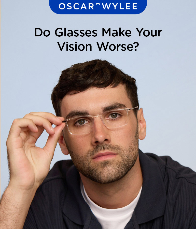 Do Glasses Make Your Eyes Worse?
