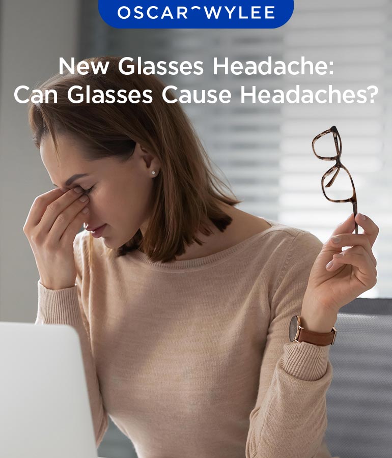 New Glasses Headache: Can Glasses Cause Headaches?