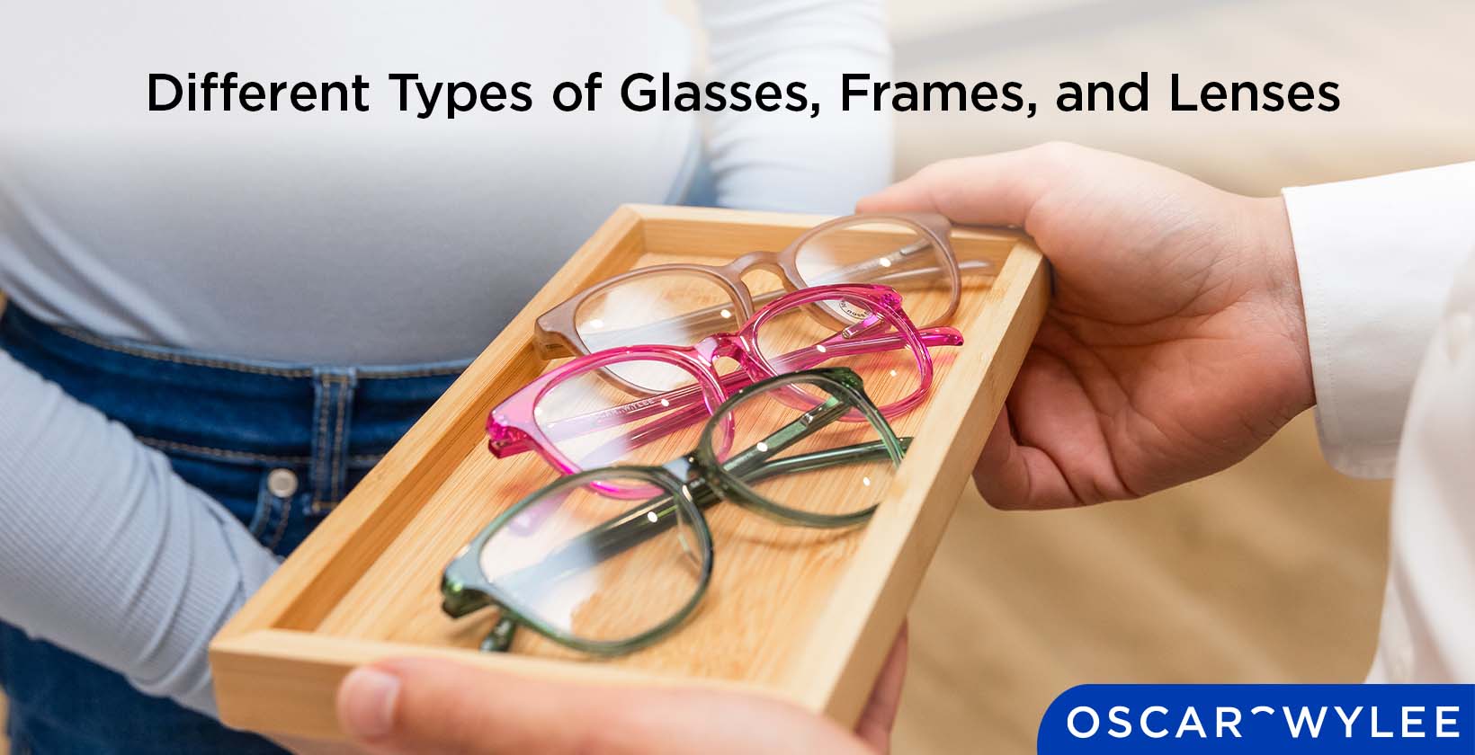 Different Types of Glasses