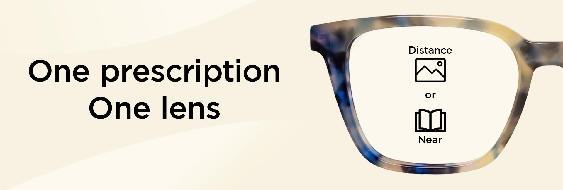 One prescription, one lens.